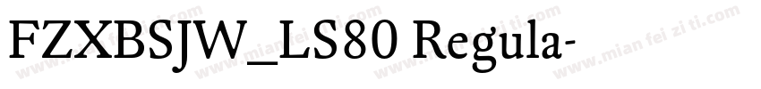 FZXBSJW_LS80 Regula字体转换